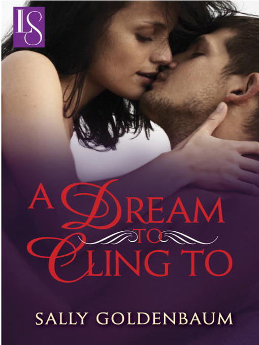 Title details for A Dream to Cling To by Sally Goldenbaum - Available